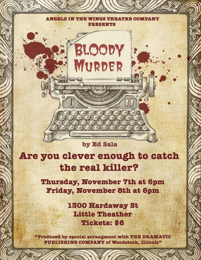 Poster for the past and last Loretto play Bloody Murder. This was the last time seniors performed on a high school stage without them knowing it was their last one. Photo courtesy of Bonnie Abbott.

