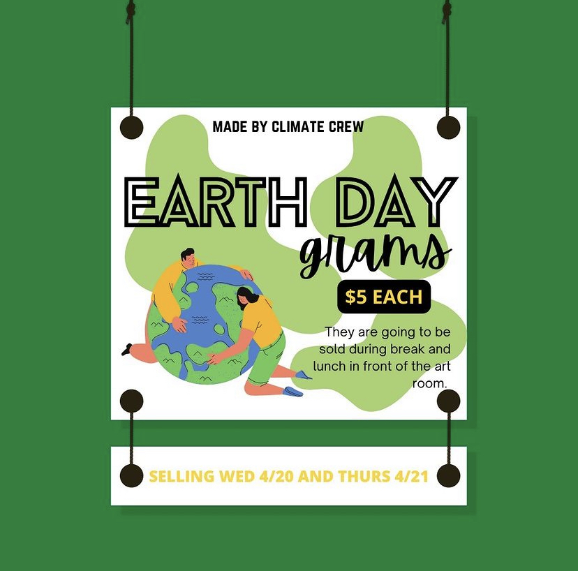 Lorettos Climate Crew advertises Earth Day candy grams. Climate Crew has additionally hosted clothing exchanges to teach students about upcycling. Photo courtesy of @lorettoclimatecrew on Instagram