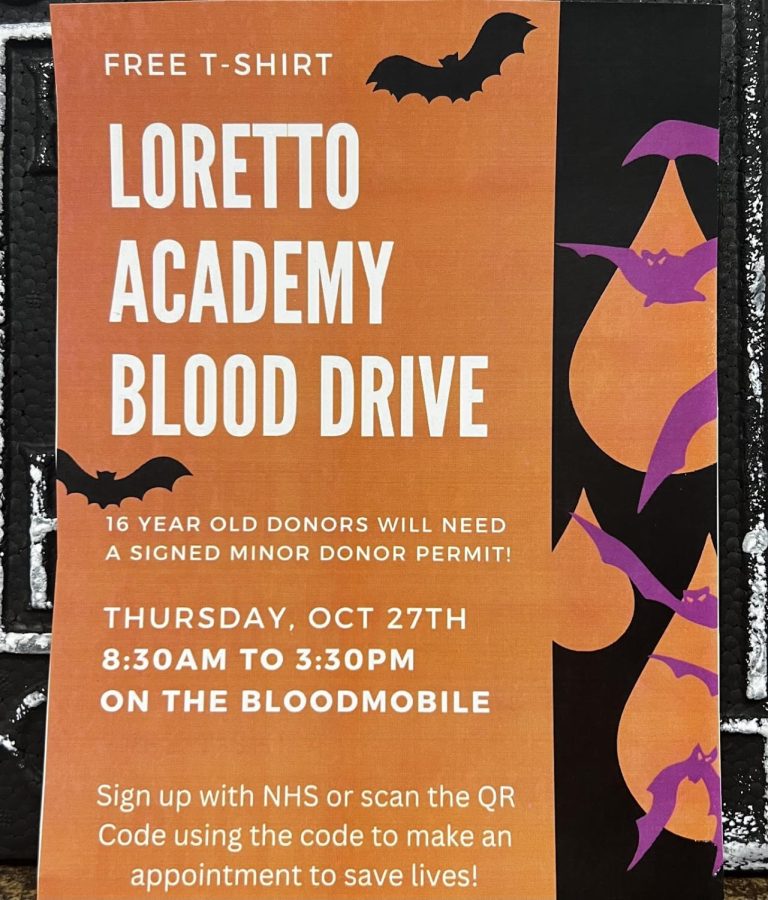 Posters were hung up around Loretto Academy to inform students about the upcoming blood drive. All students over the age of 16 were encouraged to register. Photo courtesy of Ava Bonilla
